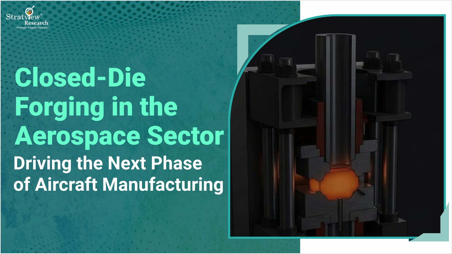 Closed Die Forging In the Aerospace Sector